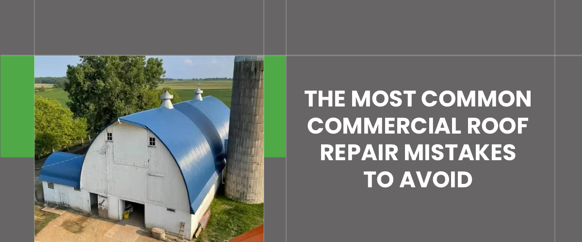 Commercial Roof Repair Mistakes